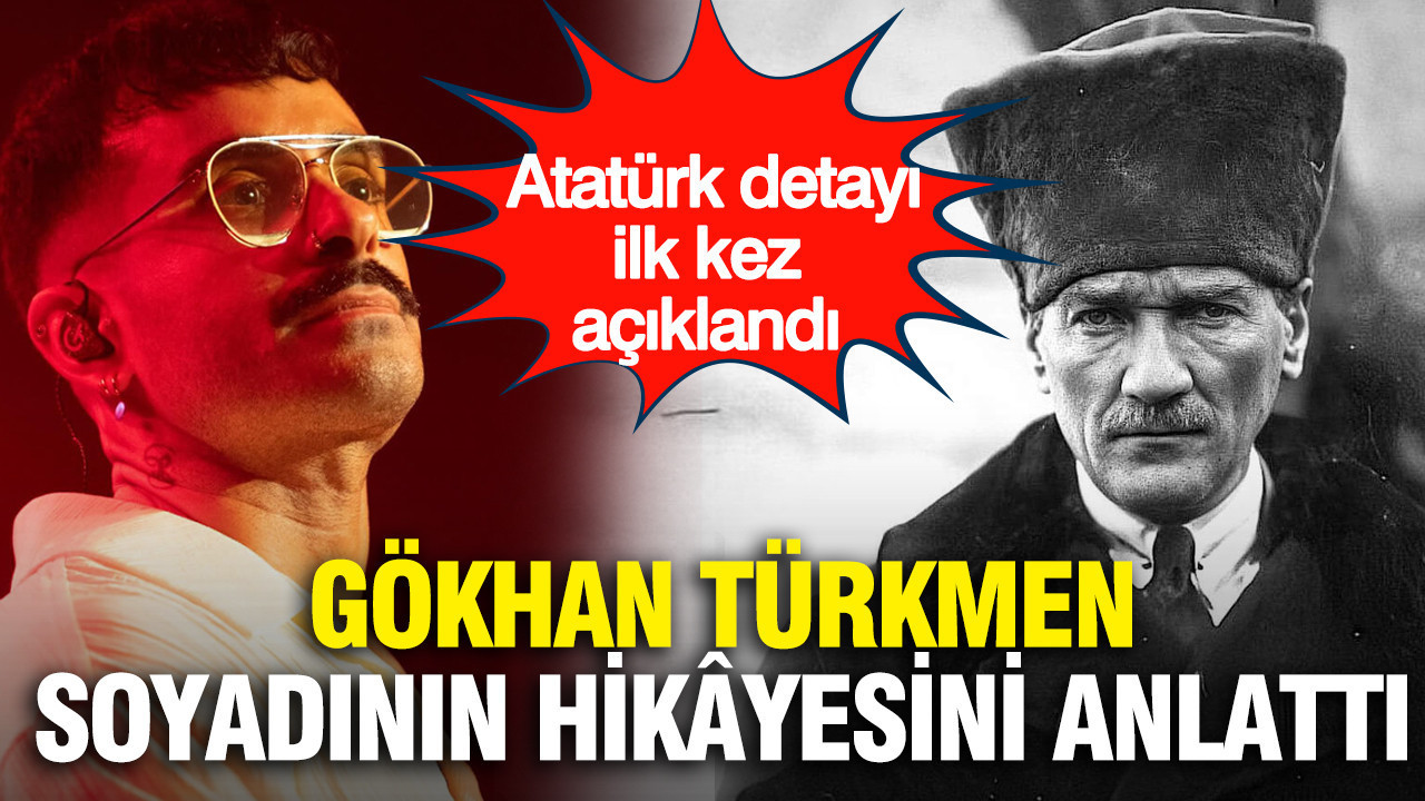 Atatürk detayı ilk kez açıklandı: Gökhan Türkmen soyadının hikâyesini anlattı