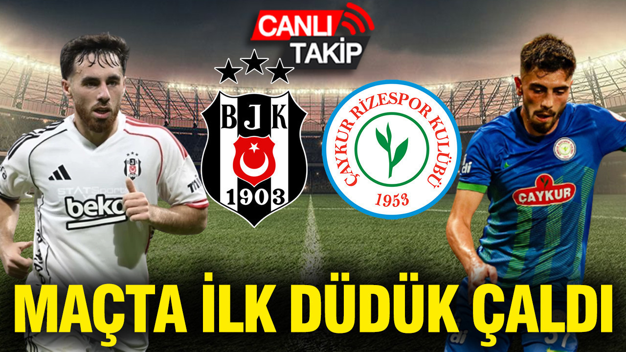 Beşiktaş - Çaykur Rizespor (Canlı anlatım)