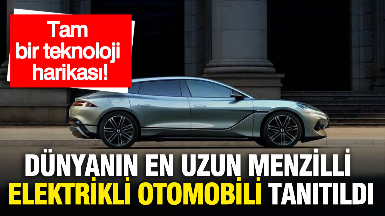 Dünyanın en uzun menzilli elektrikli otomobili tanıtıldı: Tam bir teknoloji harikası...