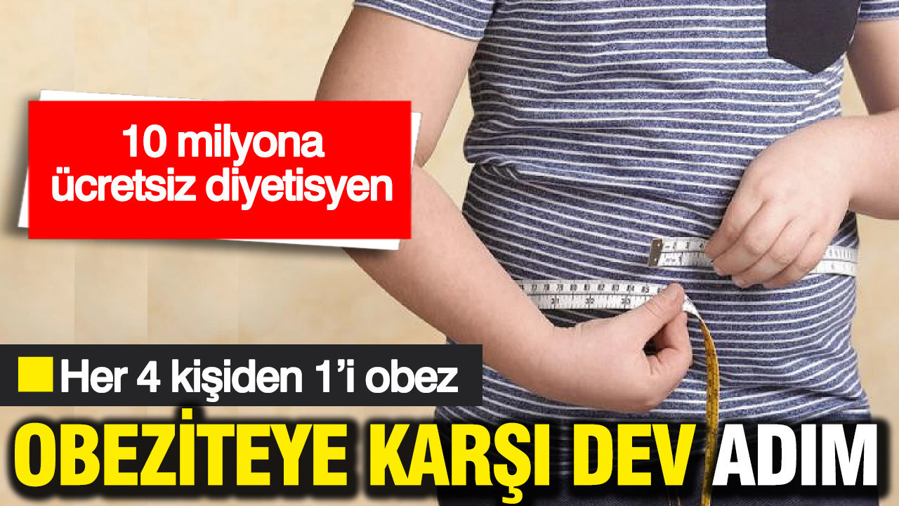 Obeziteye karşı dev adım: 10 milyona ücretsiz diyetisyen