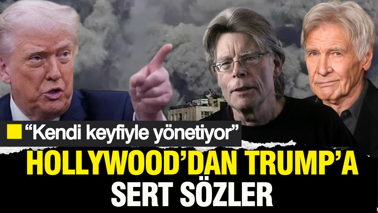 Hollywood'dan Trump’a sert sözler: “Kendi keyfiyle yönetiyor”