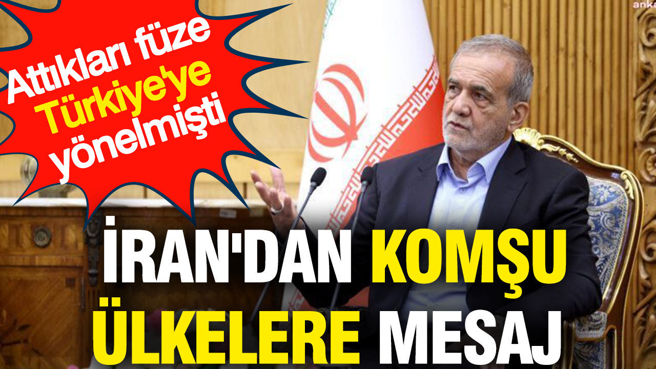 İran'dan komşu ülkelere mesaj: Attıkları füze Türkiye'ye yönelmişti