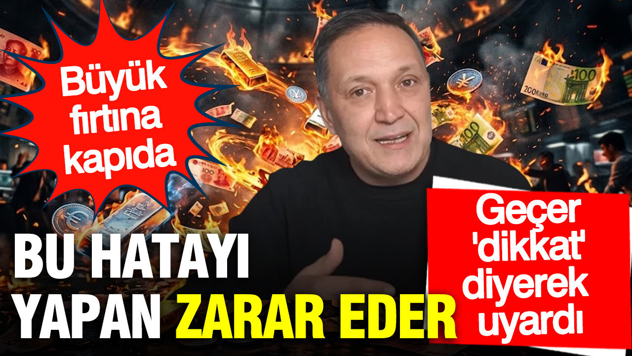 Selçuk Geçer'den altın uyarısı: Zarar edersiniz