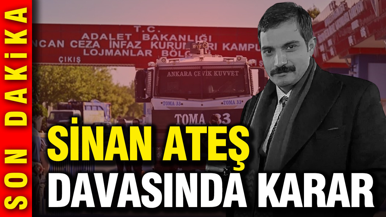 Sinan Ateş cinayeti davasında karar: 24 Haziran'a ertelendi
