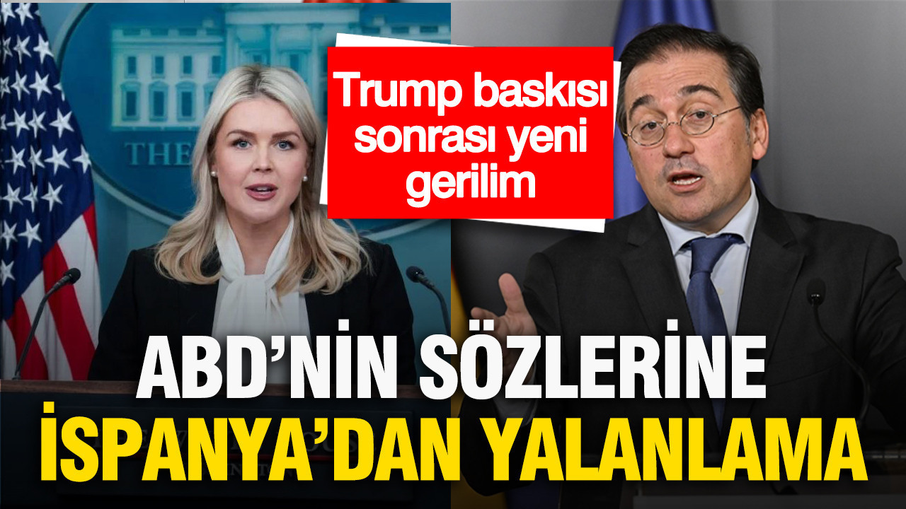 Trump baskısı sonrası yeni gerilim: ABD’nin sözlerine İspanya’dan yalanlama