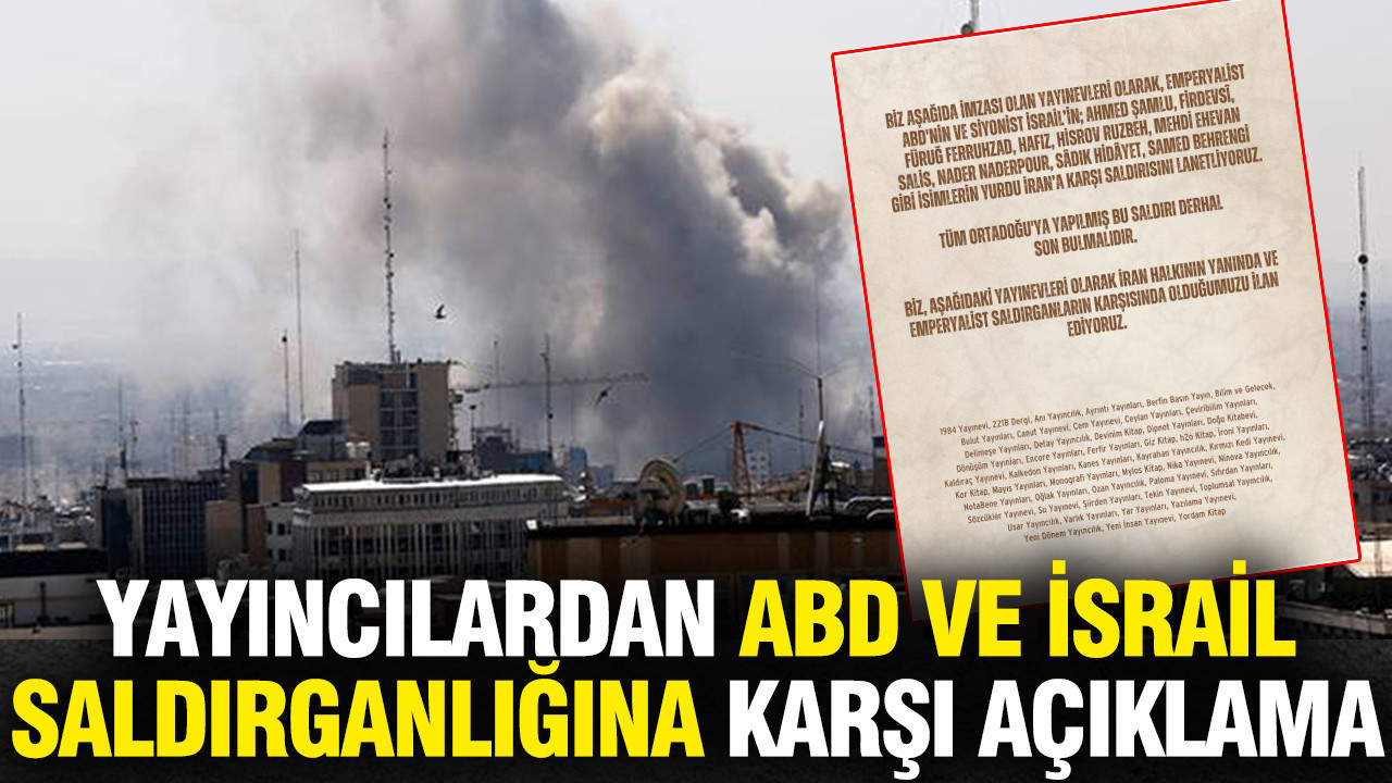 Yayıncılardan ABD ve İsrail saldırganlığına karşı açıklama
