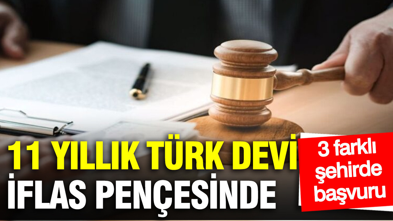 11 yıllık Türk firması iflas eşiğinde: 3 farklı şehirde başvuru... Alacaklılara son çağrı