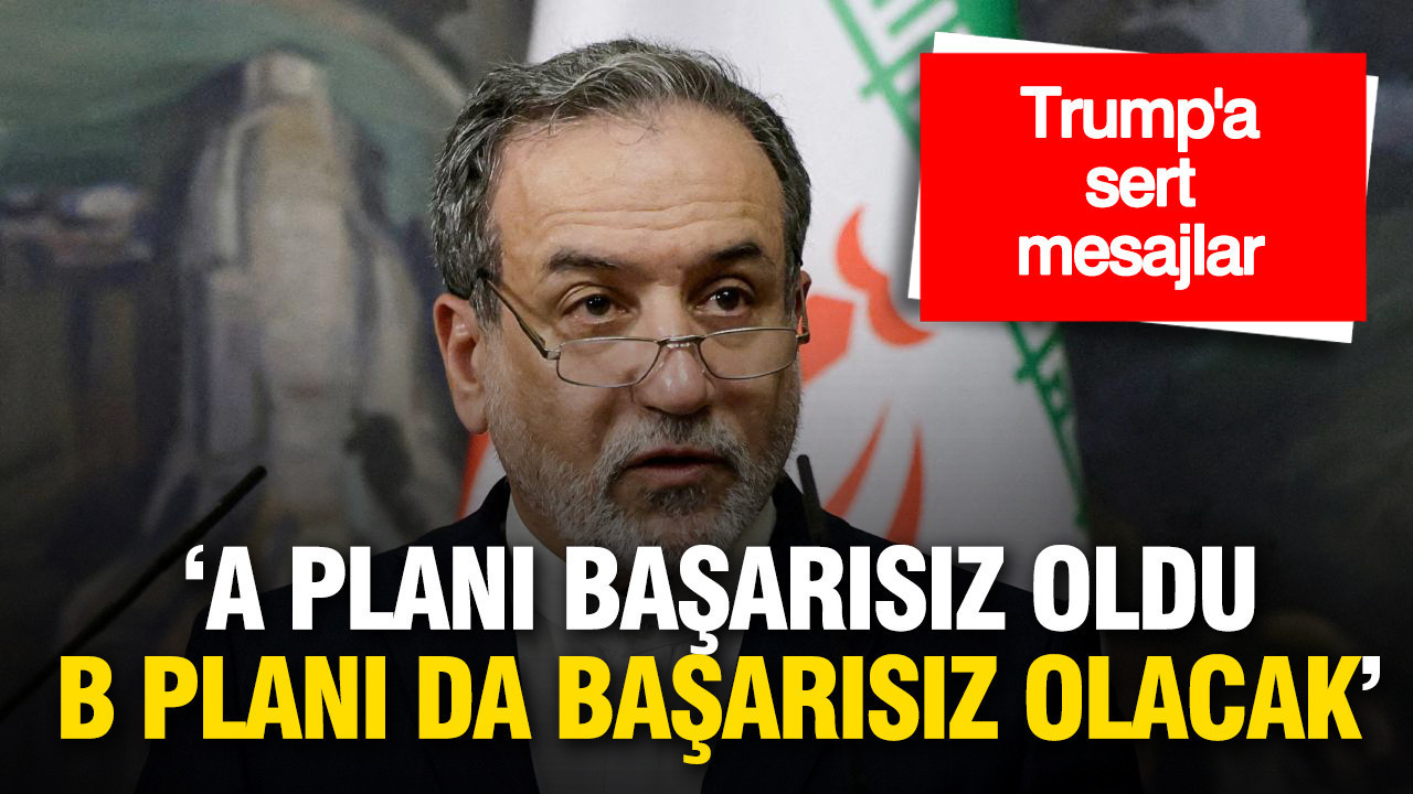 Arakçi’den Trump’a sert mesaj: 'A planı başarısız oldu, B planı da başarısız olacak'