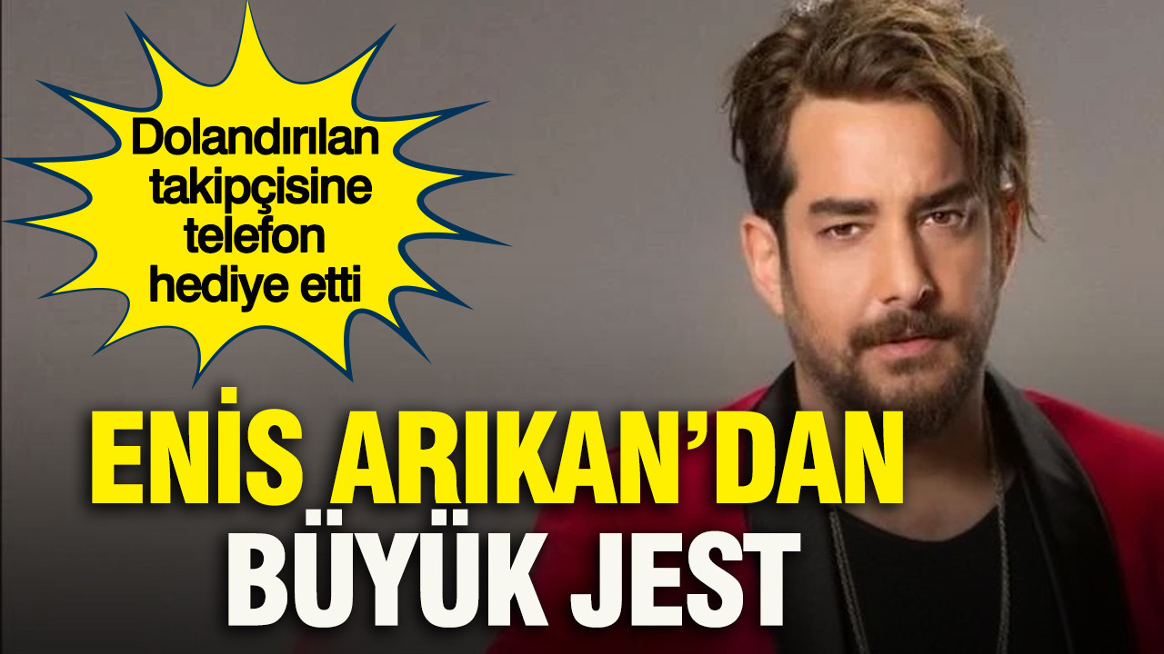 Enis Arıkan’dan büyük jest: Dolandırılan takipçisine telefon hediye etti