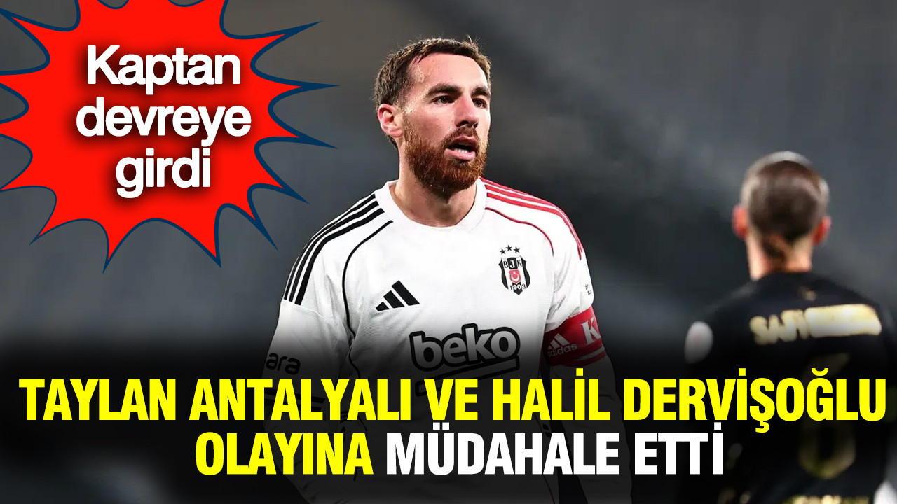 Orkun Kökçü, Taylan Antalyalı ve Halil Dervişoğlu olayına müdahale etti