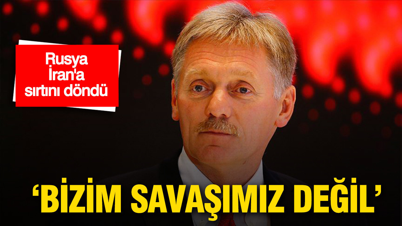 Rusya, İran'a sırtını döndü: 'Bizim savaşımız değil'
