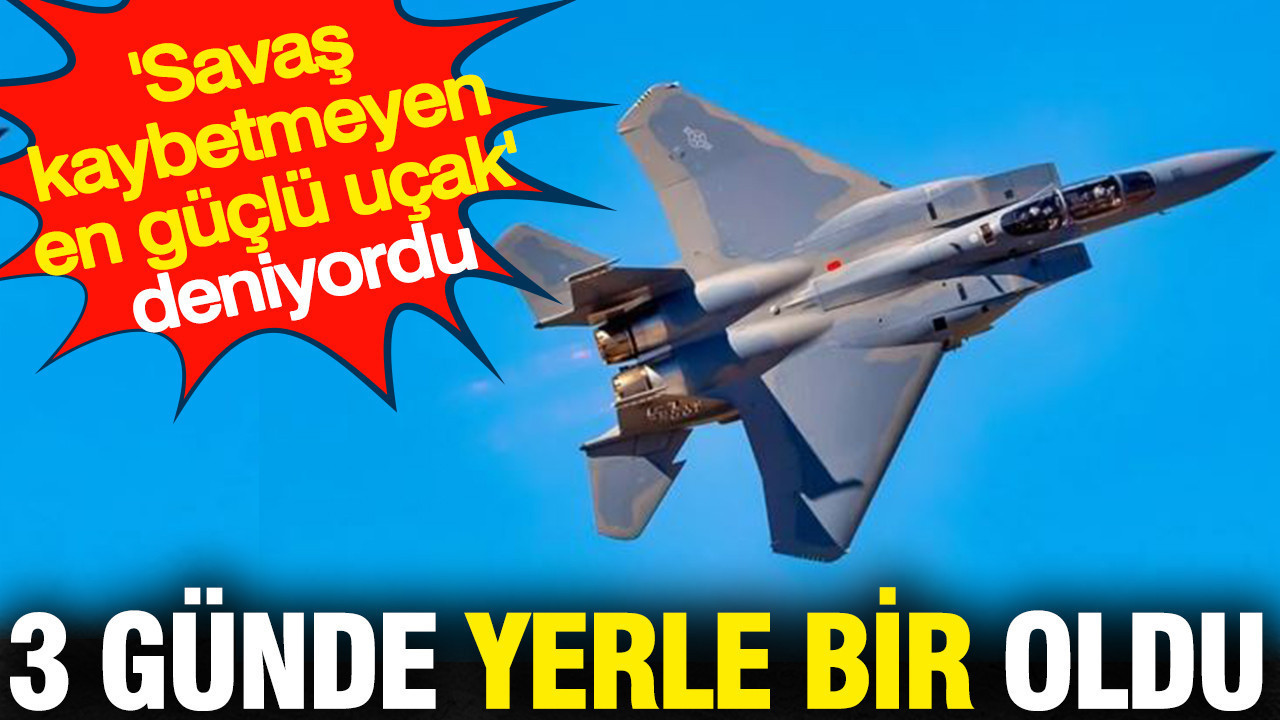 'Savaş kaybetmeyen en güçlü uçak' deniyordu: 3 gün…