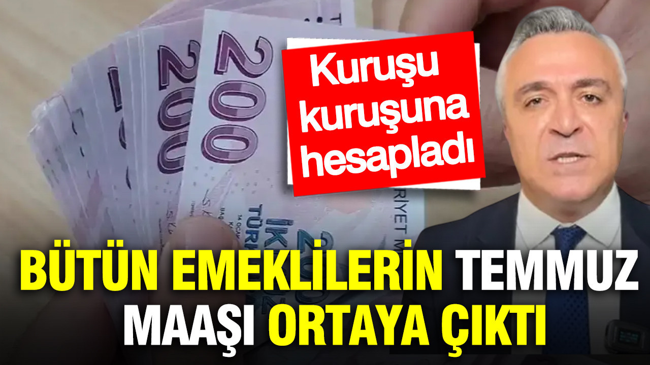 SGK uzmanı Özgür Erdursun kuruşu kuruşuna açıkladı: Tüm emeklilerin temmuz maaş hesabı değişti