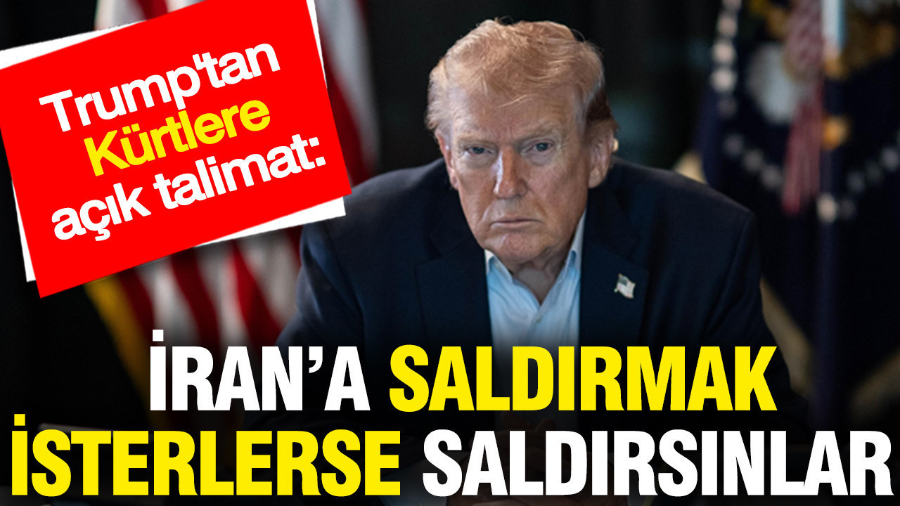 Trump'tan Kürtlere açık çağrı: İran'a saldırmak isterlerse saldırsınlar
