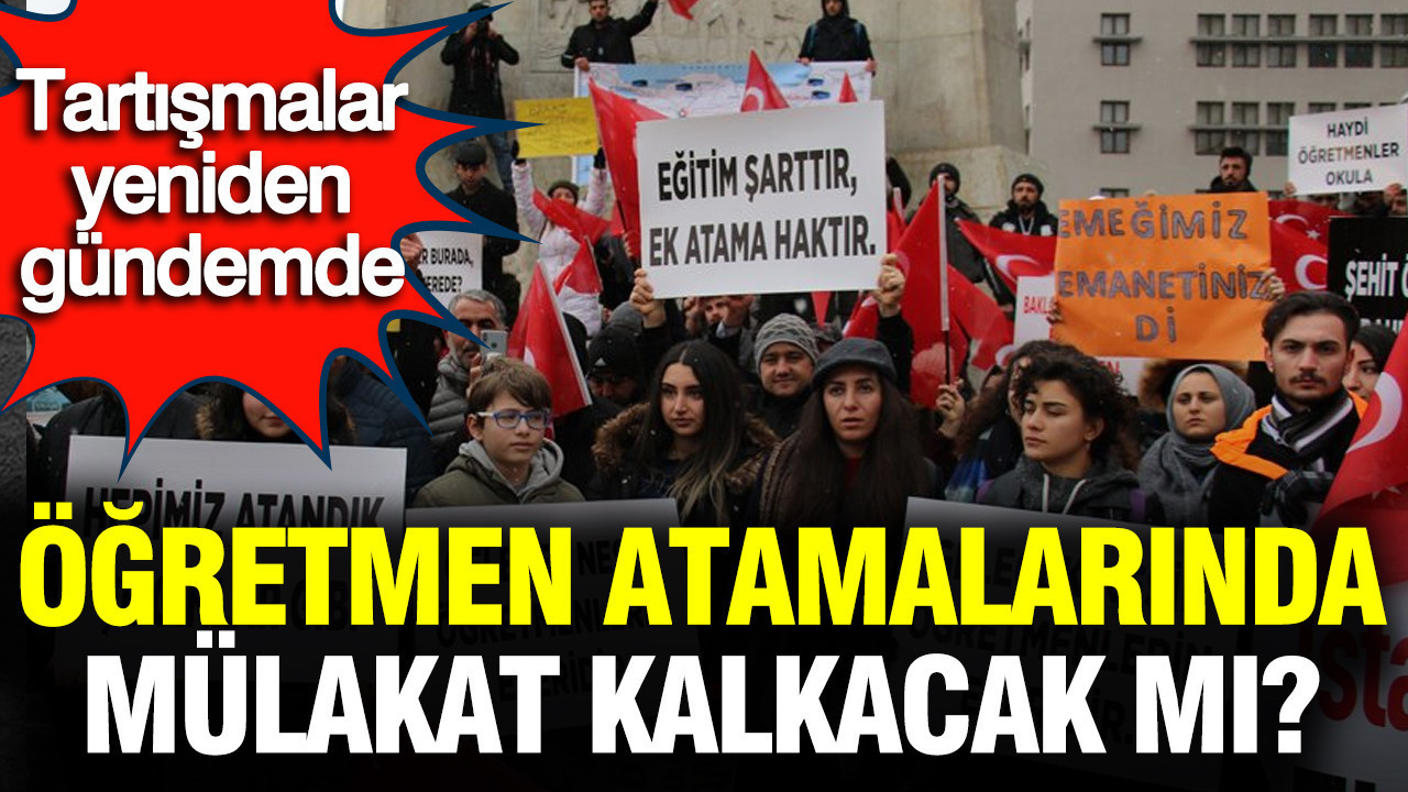 Öğretmen atamalarında mülakat tartışması yeniden gündemde