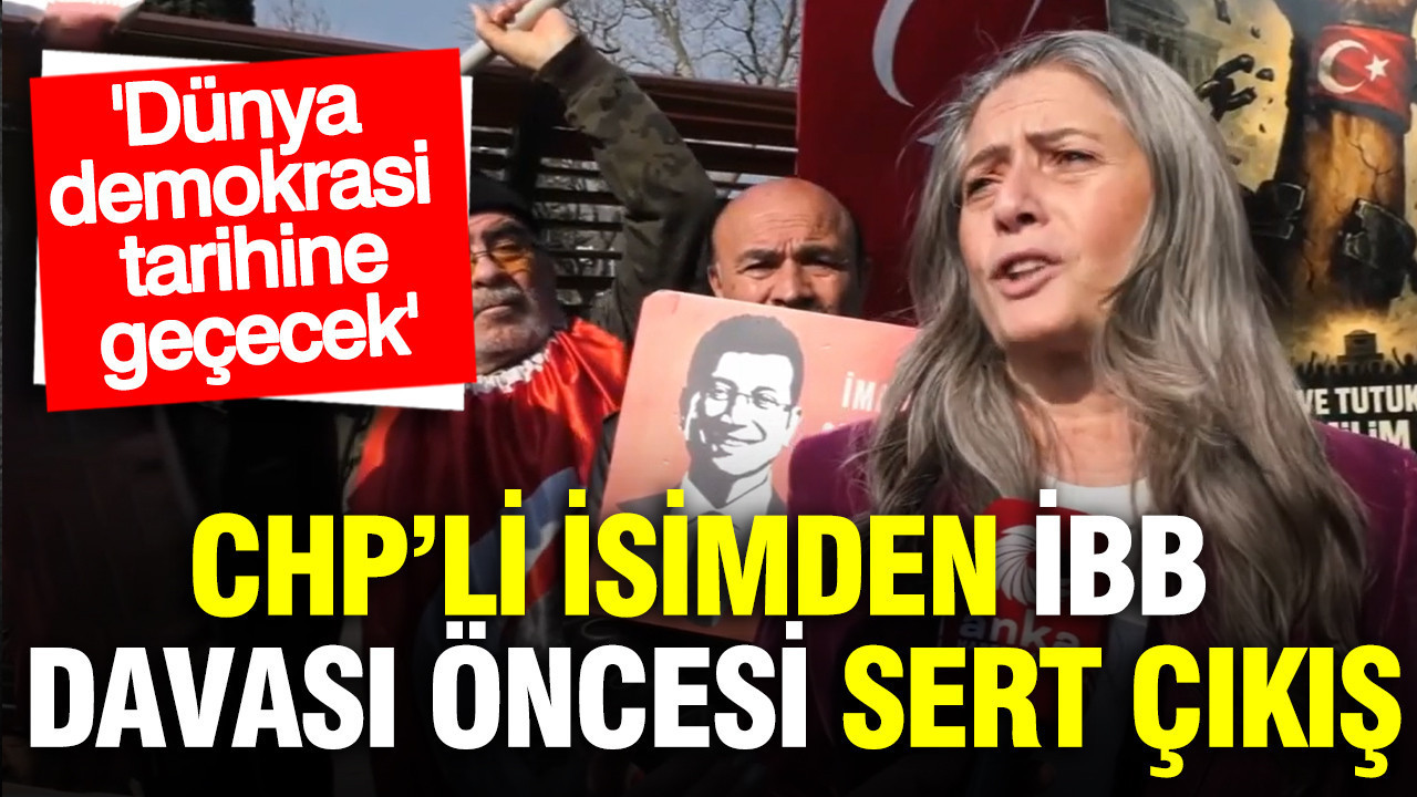Tarihi İBB davası başlıyor: CHP’li isimden duruşma öncesi sert çıkış