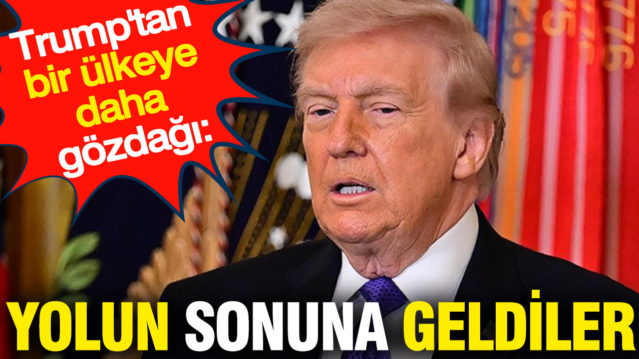 Trump'tan bir ülkeye daha gözdağı: Yolun sonuna geldiler