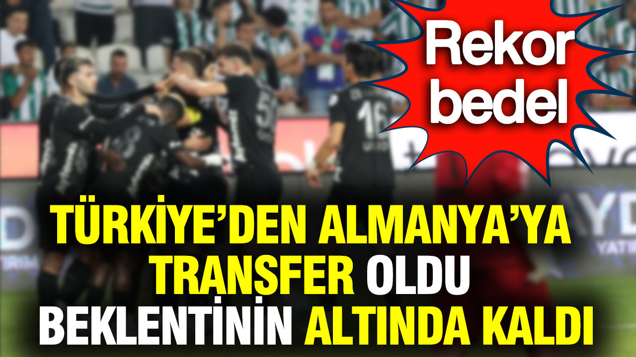 Türkiye’den Almanya’ya rekor bedelle transfer oldu… Genç futbolcu beklentinin altında kaldı