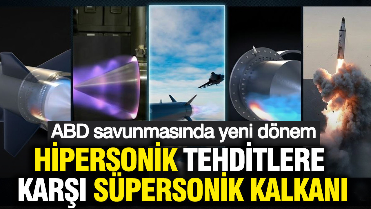 ABD savunmasında yeni dönem: Süpersonik füze için dev iş birliği: Hipersonik tehditlere karşı süpersonik kalkanı