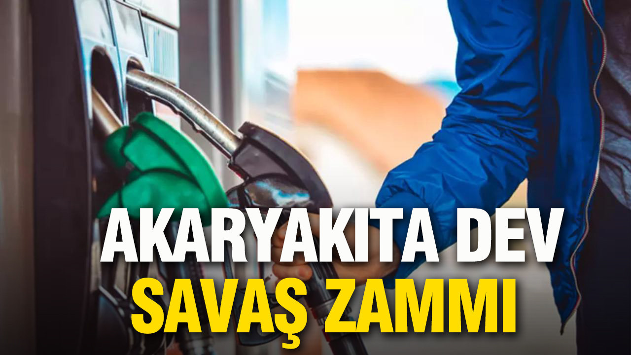 Akaryakıta dev 'Savaş' zammı yolda