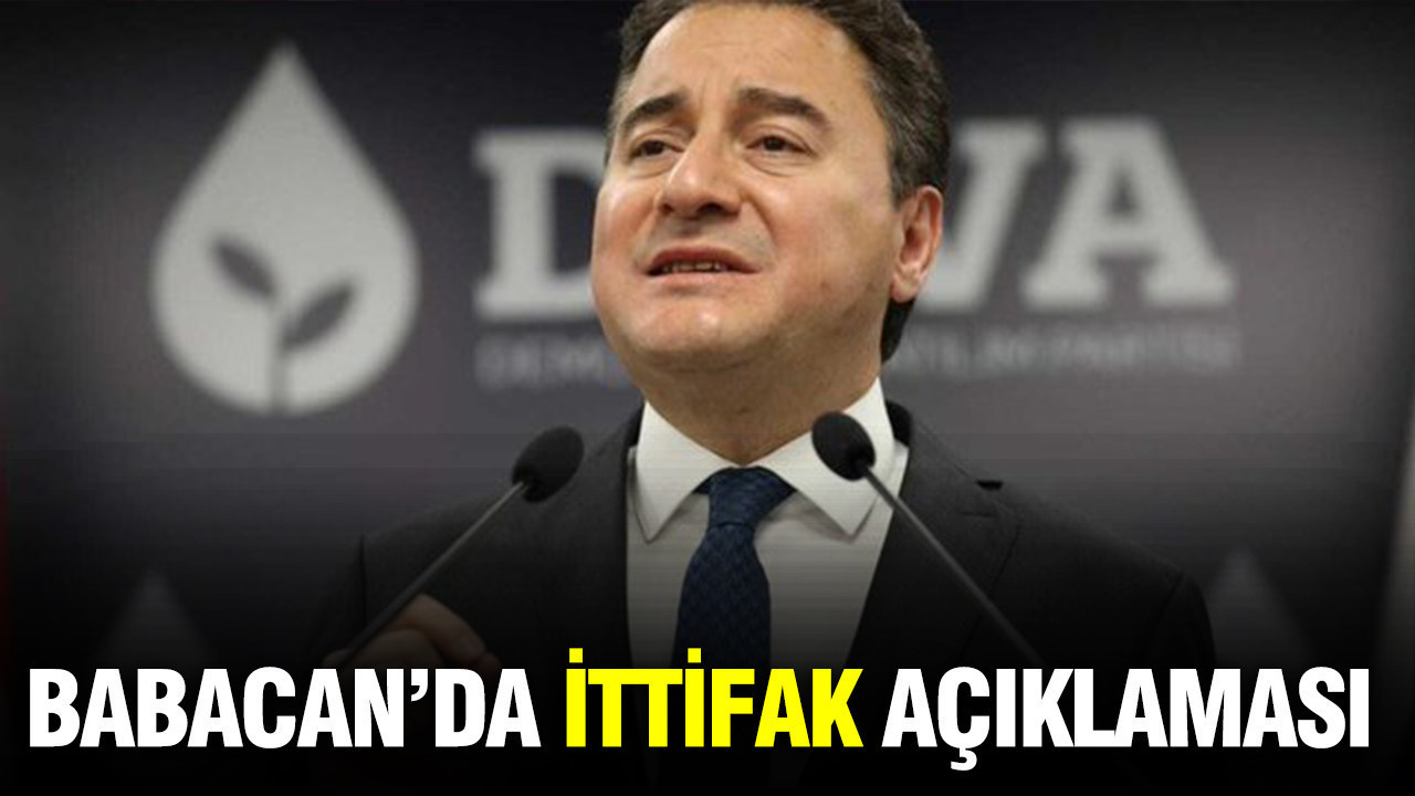DEVA Partisi Genel Başkanı Ali Babacan'dan ittifak açıklaması