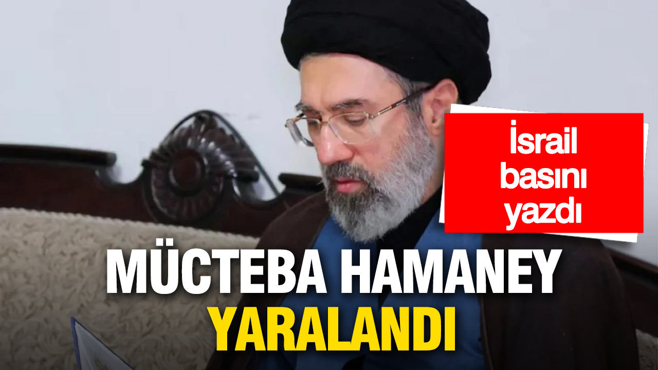 İsrail’den dikkat çeken iddia: Hamaney’in oğlu saldırıda yaralandı