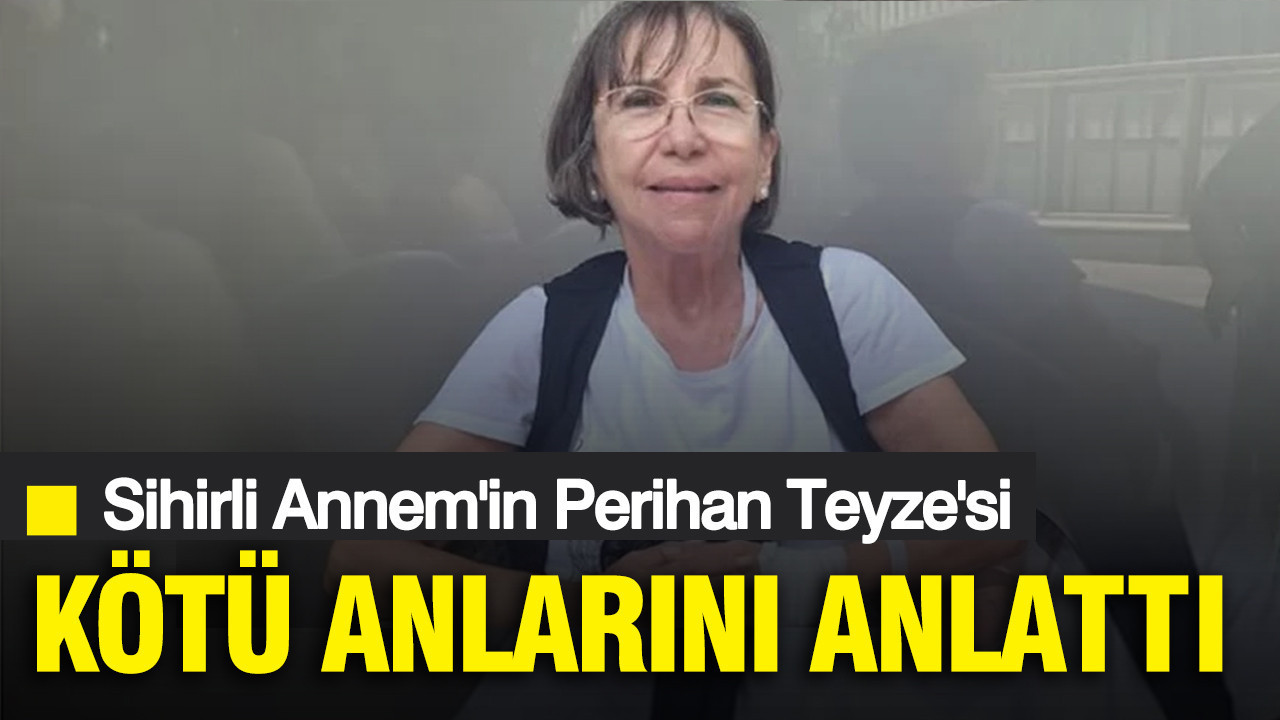 Sihirli Annem’in Perihan Teyze’si Gül Onat yaşadığı zorlu süreci anlattı: “Çok ağır ameliyatlar geçirdim”