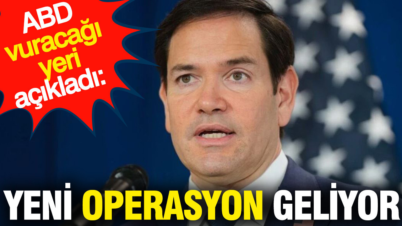 ABD vuracağı yeri açıkladı: Yeni operasyon geliyor