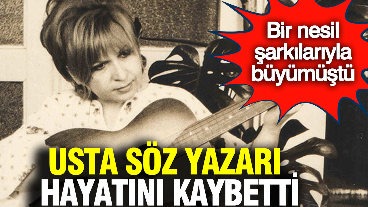 Bir nesil şarkılarıyla büyümüştü: Usta söz yazarı Ülkü Aker hayatını kaybetti