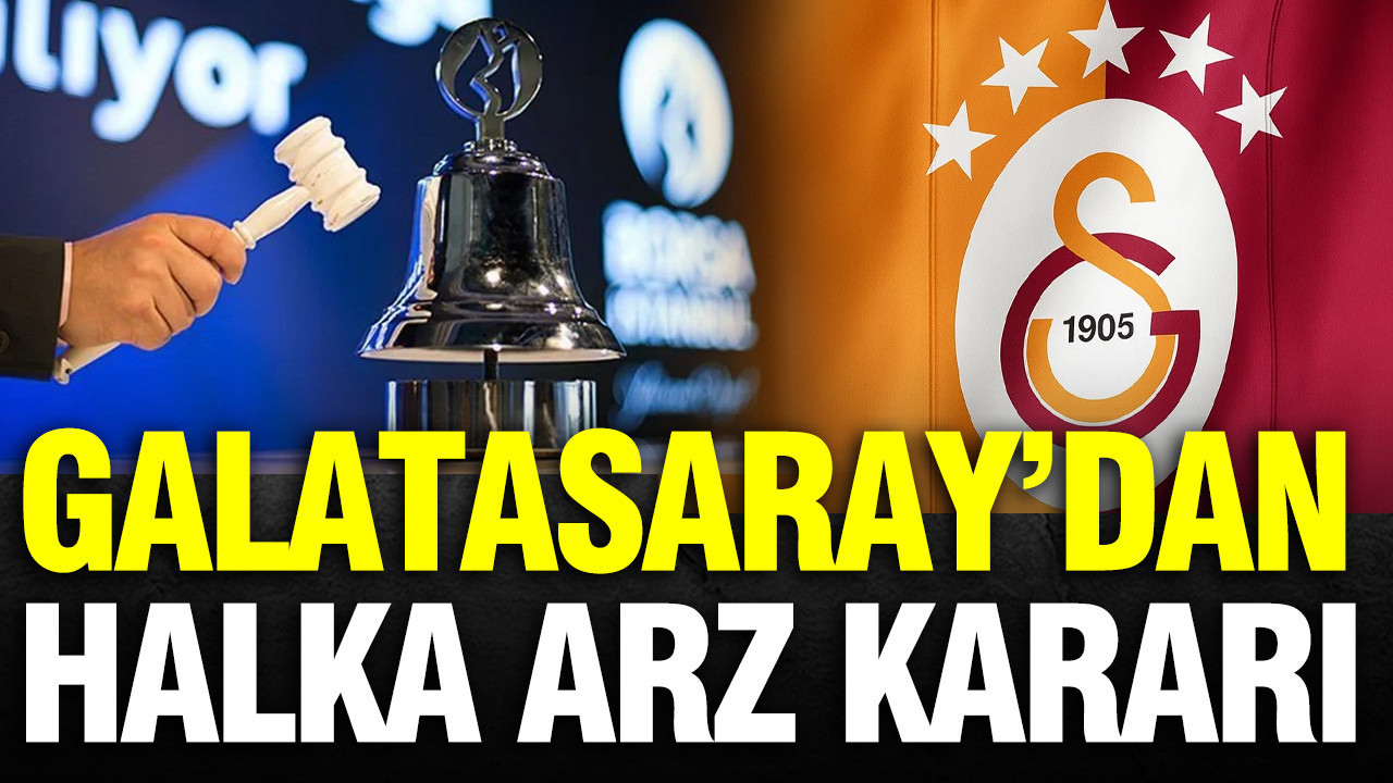 Galatasaray’dan halka arz kararı