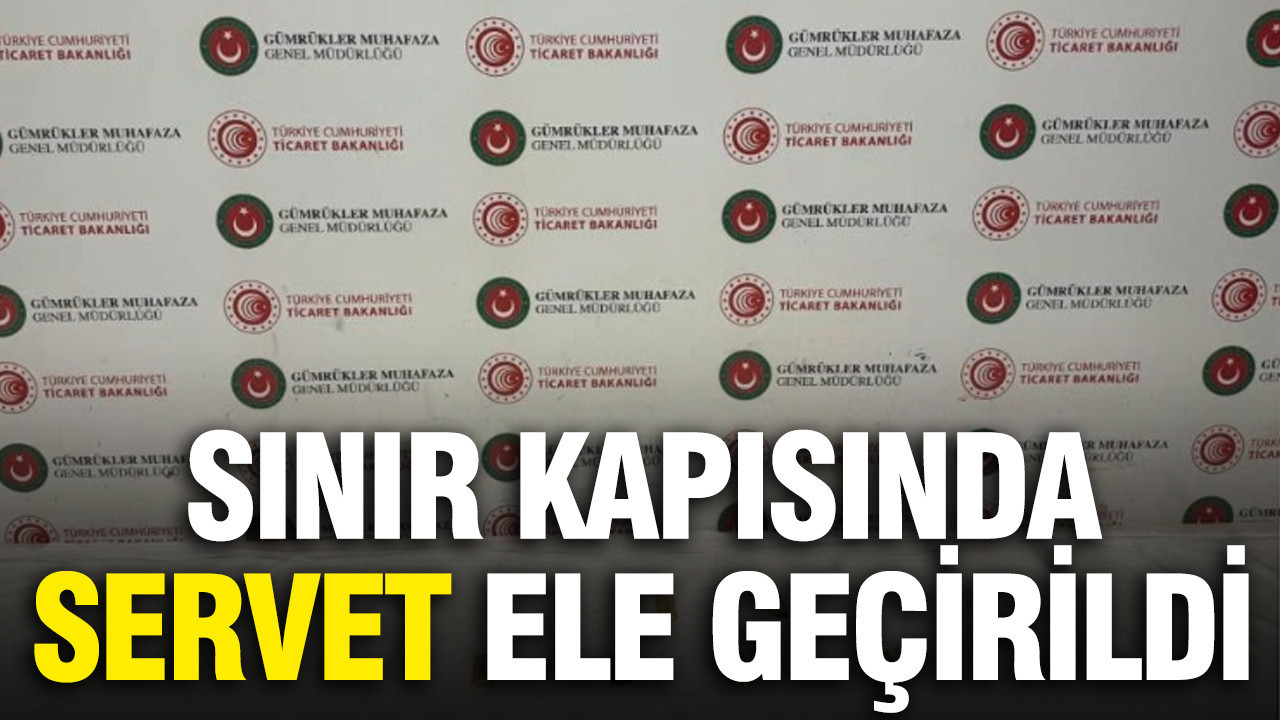 Habur Gümrük Kapısı’nda yapılan aramada servet değerinde altın ele geçirildi