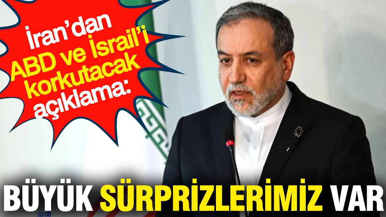 İran’dan ABD ve İsrail’i korkutacak açıklama: Büyük sürprizlerimiz var