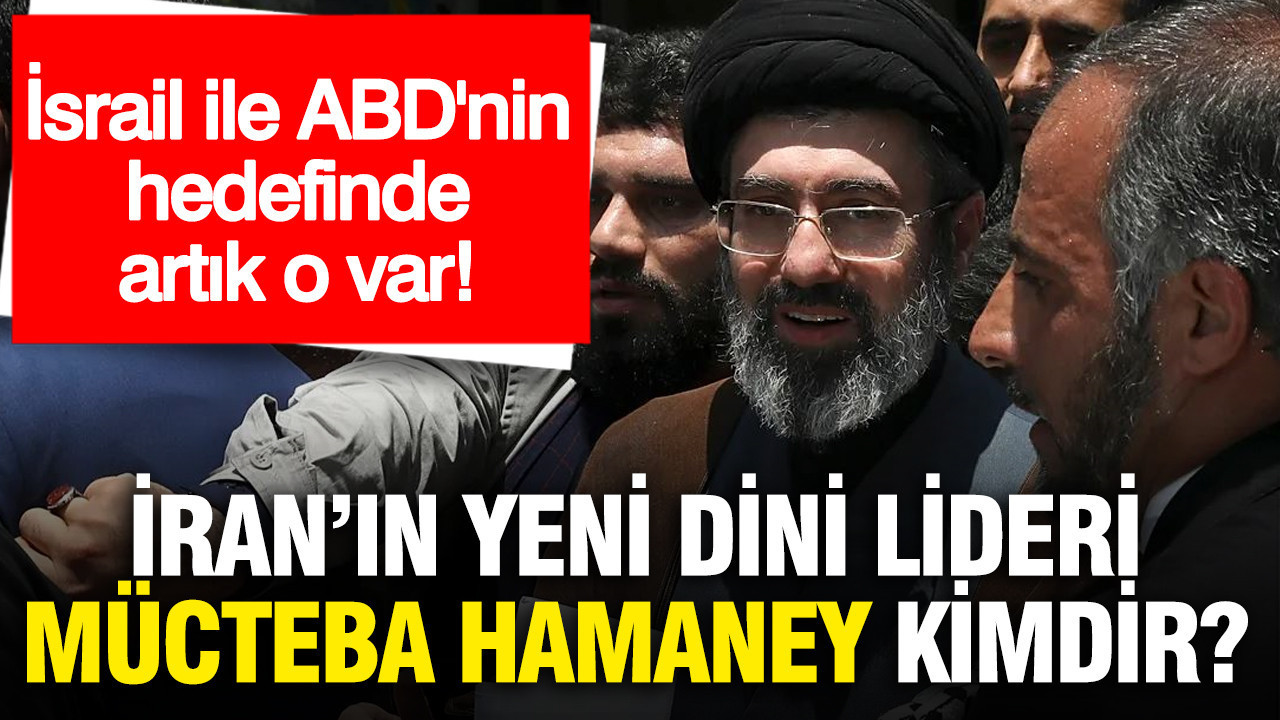 İsrail ile ABD'nin hedefinde artık o var: Mücteba Hamaney kimdir?