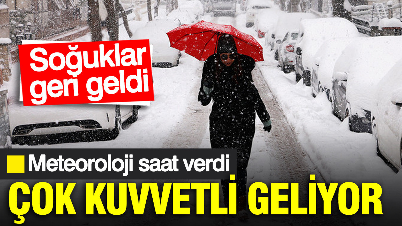Meteoroloji'den kar ve fırtına uyarısı: Soğuklar geri döndü