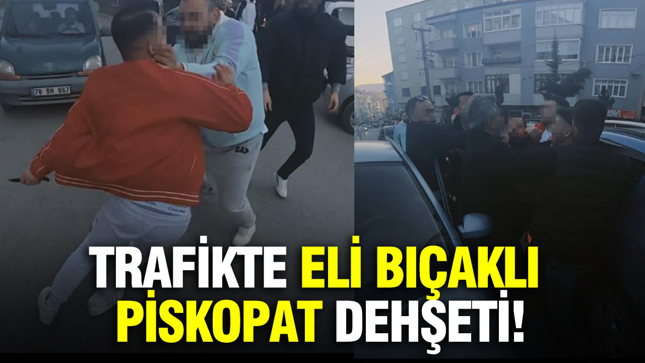 Trafikte eli bıçaklı piskopat dehşeti