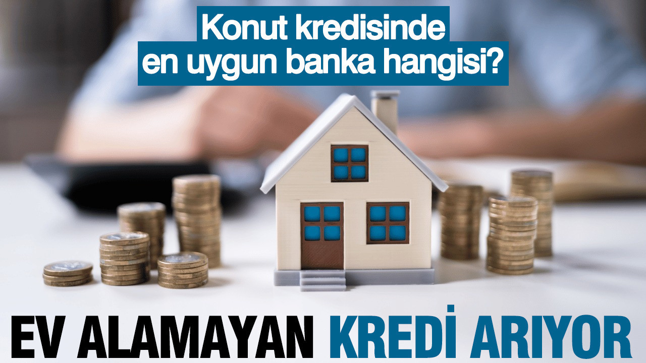1 Milyon TL Konut Kredisi Faiz Oranları: En Uygun Vadeli Kredi Hangisi?