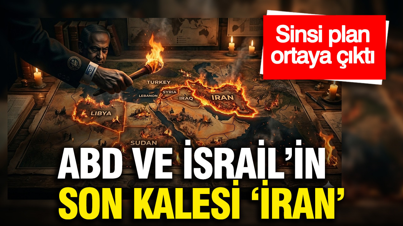 ABD ve İsrail'in planları ortaya çıktı: 5 yılda 7 ülke