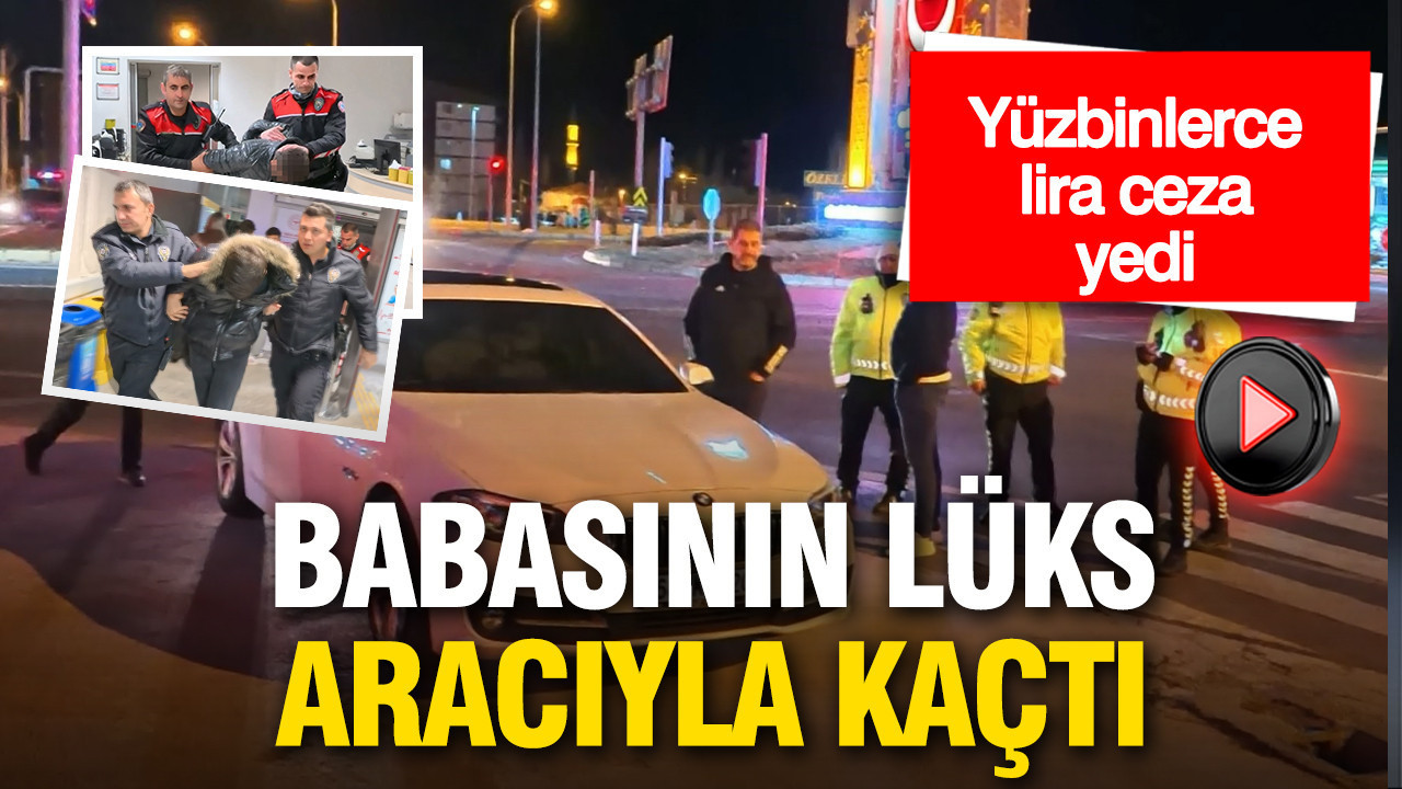 Babasının lüks aracıyla kaçtı: Polisle kovalamaca yaşadı, yüzbinlerce lira ceza yedi