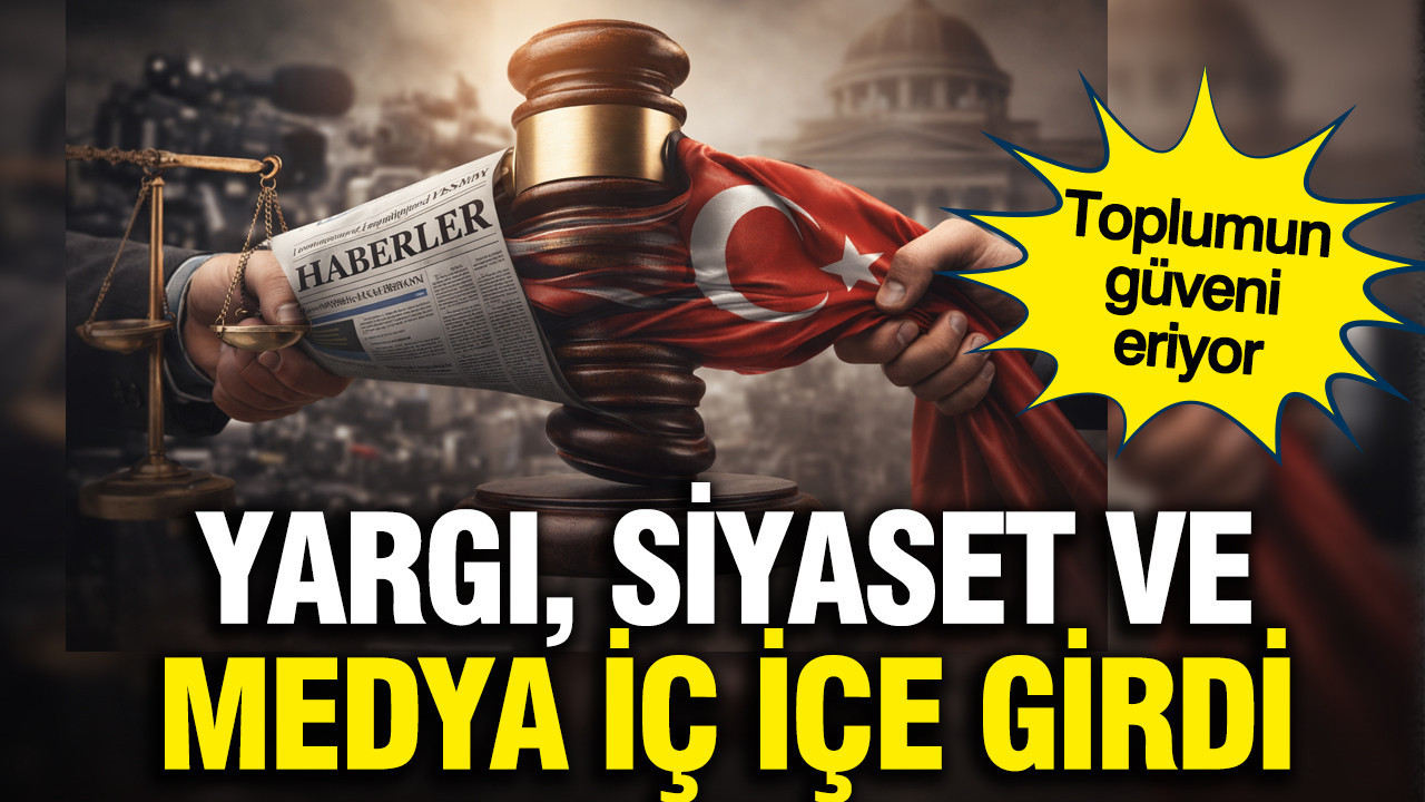 Çarpıcı anket: Yargı, siyaset ve medya iç içe girdi, vatandaşın güveni dibe vurdu