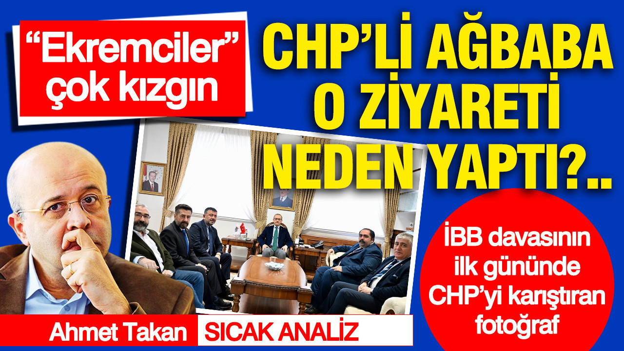 İBB davasının ilk gününde CHP’yi karıştıran fotoğraf… CHP’li Ağbaba o ziyareti neden yaptı?.. “Ekremciler” çok kızgın…