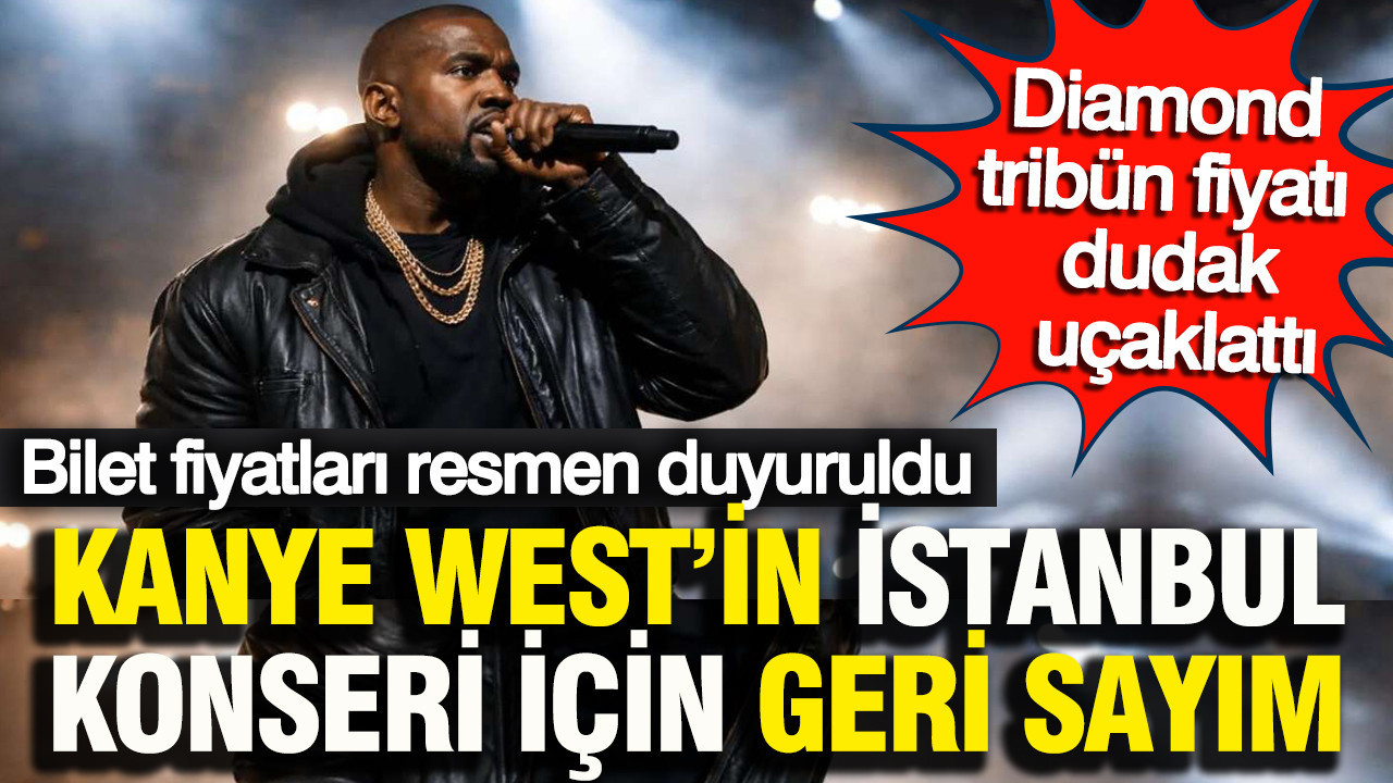 Kanye West'in Türkiye’deki ilk konseri için biletler belli oldu: 35 Bin Tl'lik diamond tribün dikkat çekti