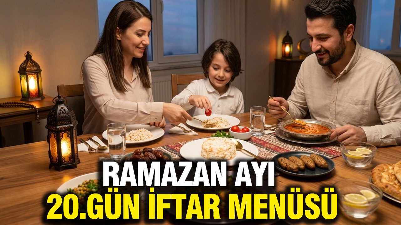 Ramazan ayı 20. gün iftar menüsü: 10 Mart 2026 bugün iftara ne pişirsem