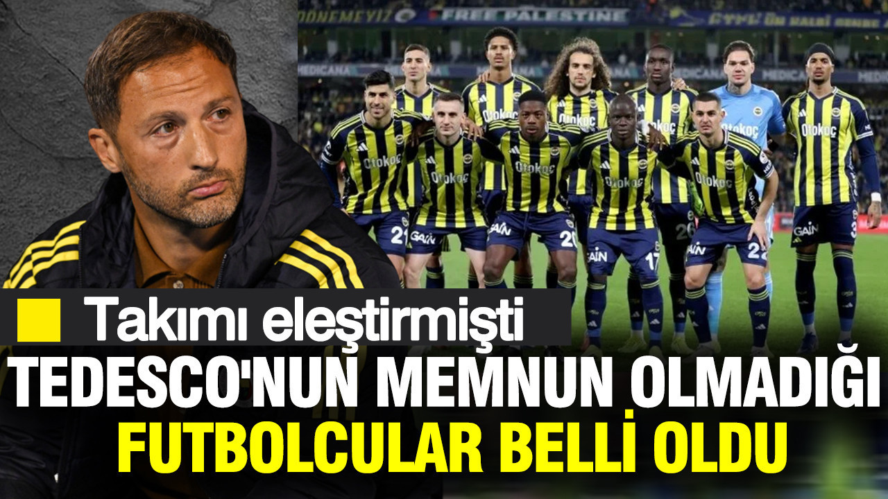 Tedesco'nun memnun olmadığı futbolcular belli oldu... Fenerbahçe'de kriz