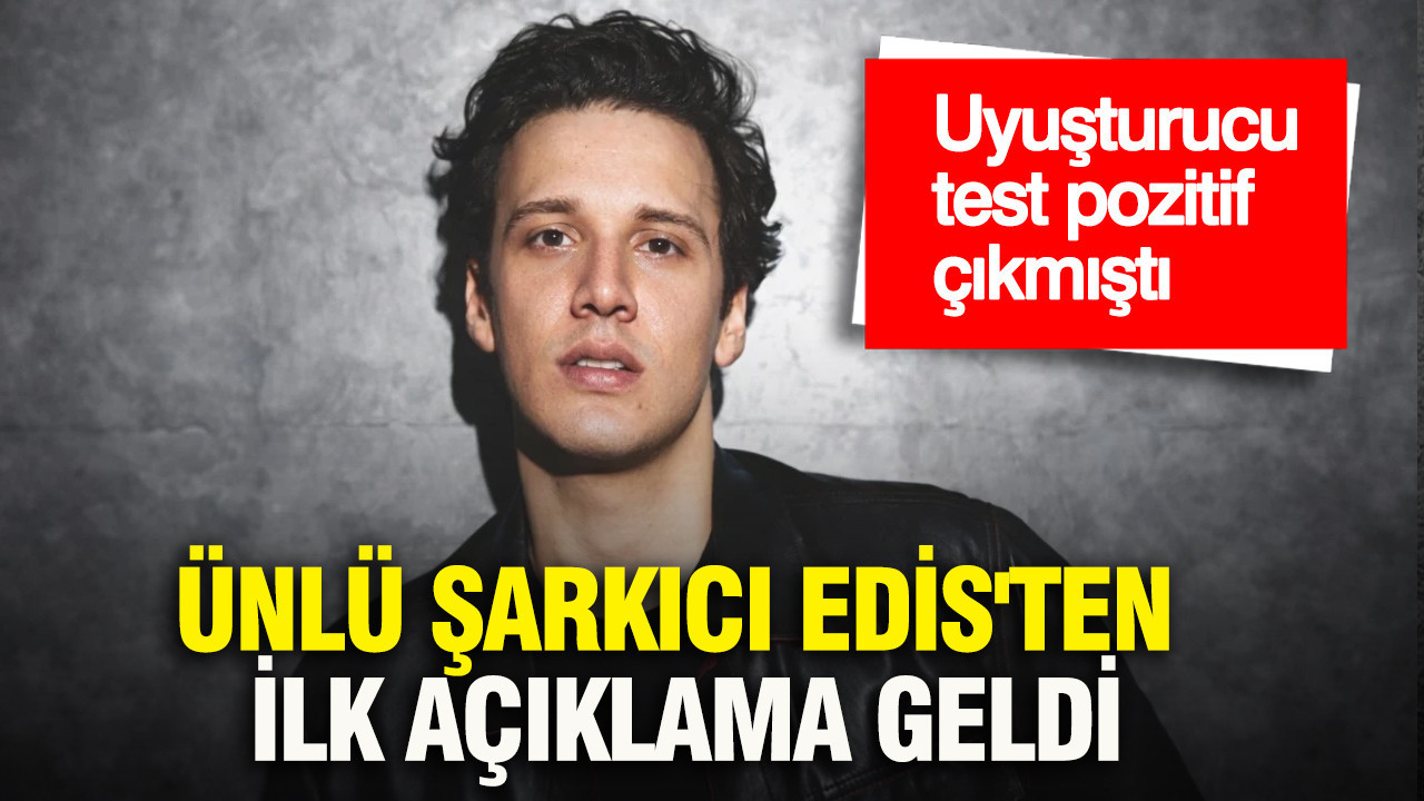 Uyuşturucu test pozitif çıkmıştı: Ünlü şarkıcı Edis'ten ilk açıklama geldi