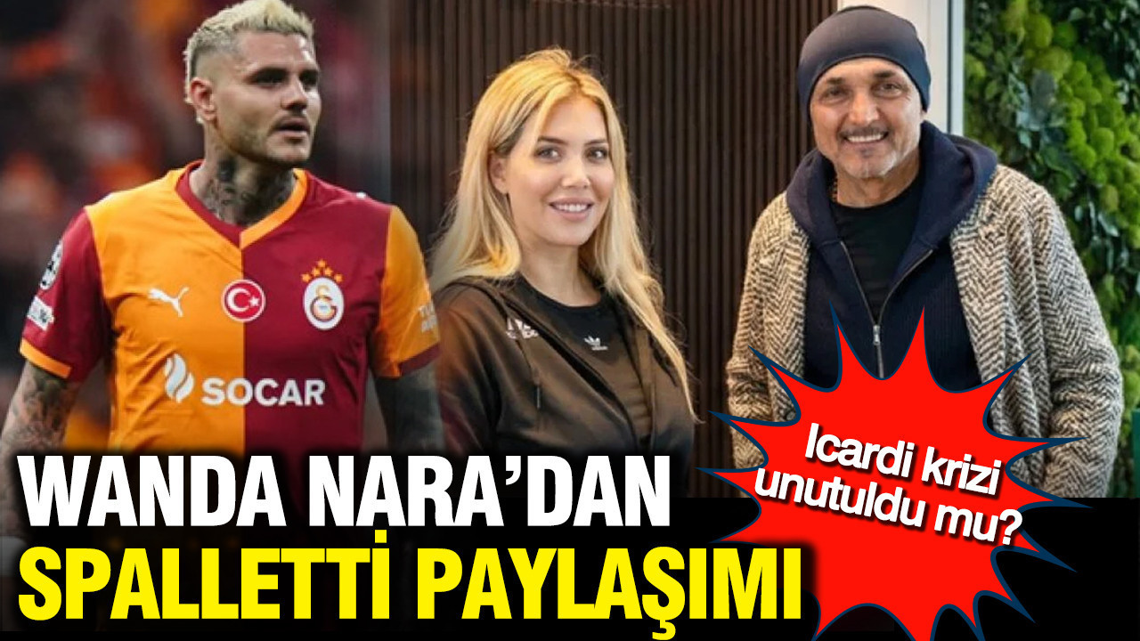 Wanda Nara’dan Spalletti paylaşımı: Icardi krizi unutuldu mu?