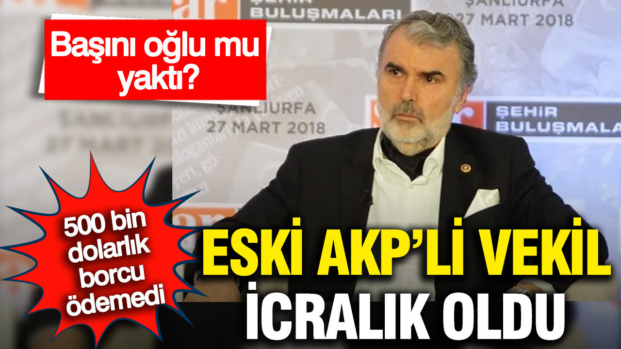 AKP'li eski vekil Resul Tosun'un evine icra geldi: Tam 500 bin dolar