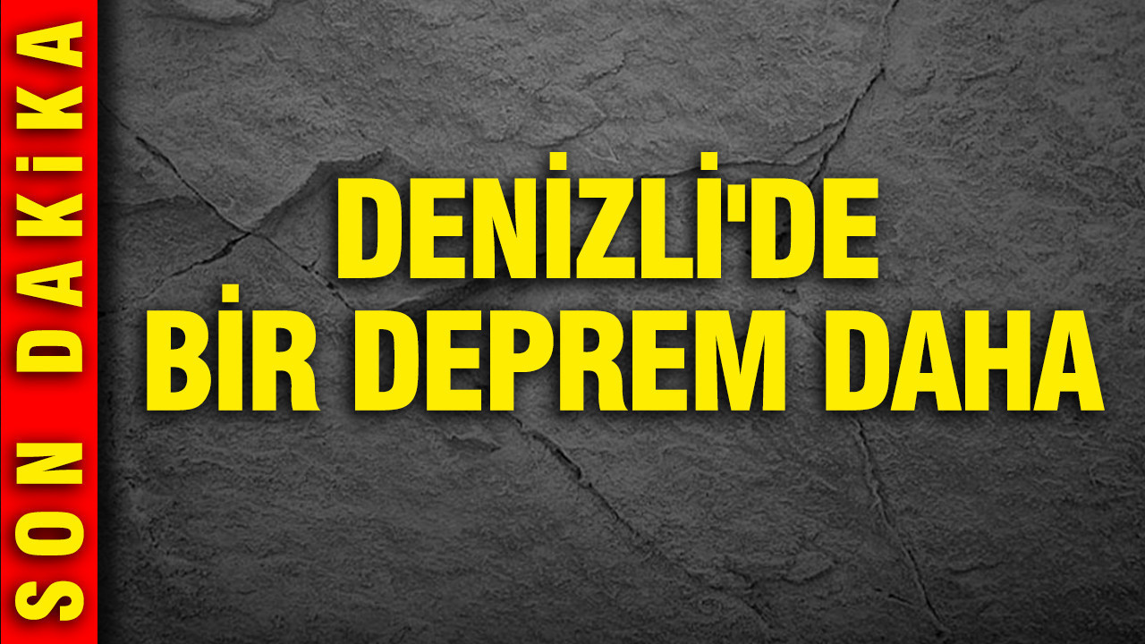 Denizli'de bir deprem daha (11 Mart 2026)