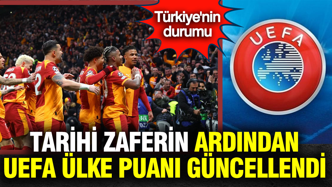 Galatasaray'ın zaferinin ardından ülke puanı güncellendi: UEFA sıralaması