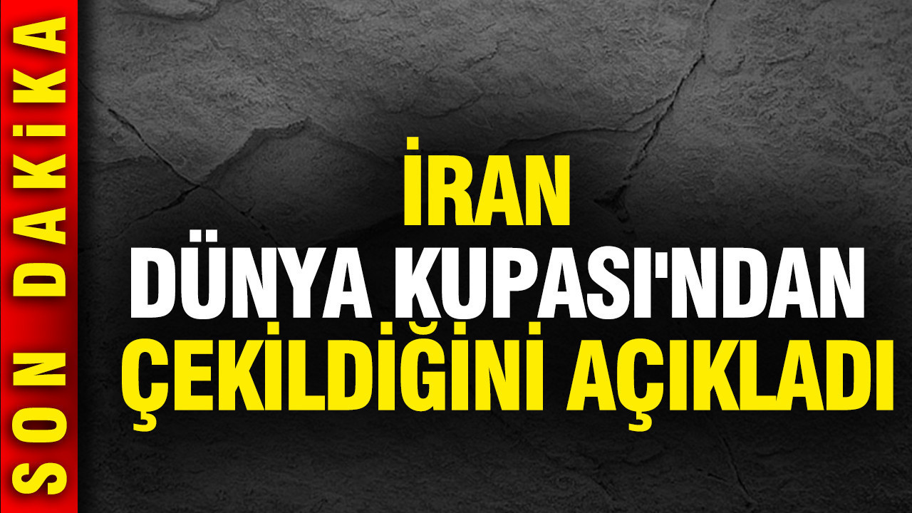 İran Dünya Kupası'ndan çekildiğini açıkladı