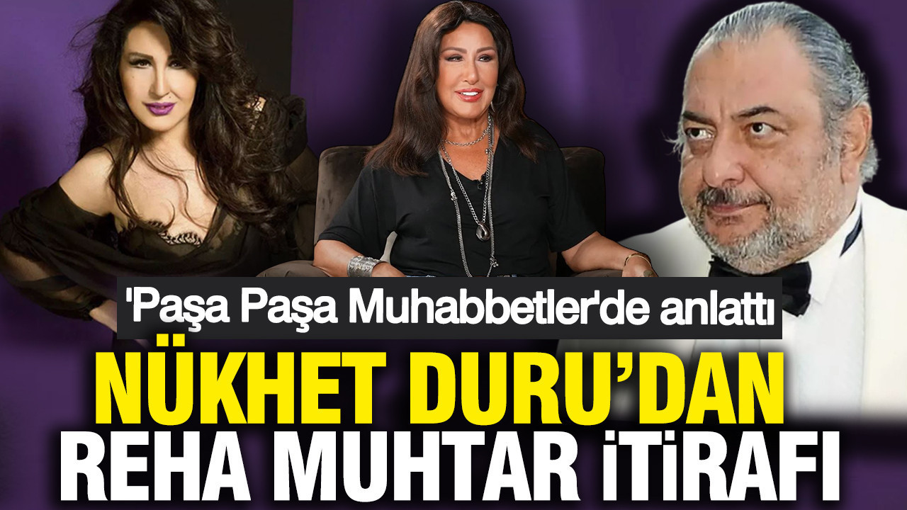 Nükhet Duru’dan 'Paşa Paşa Muhabbetler’de çarpıcı Reha Muhtar itirafı: Reddedilince bakın ne yapmış?